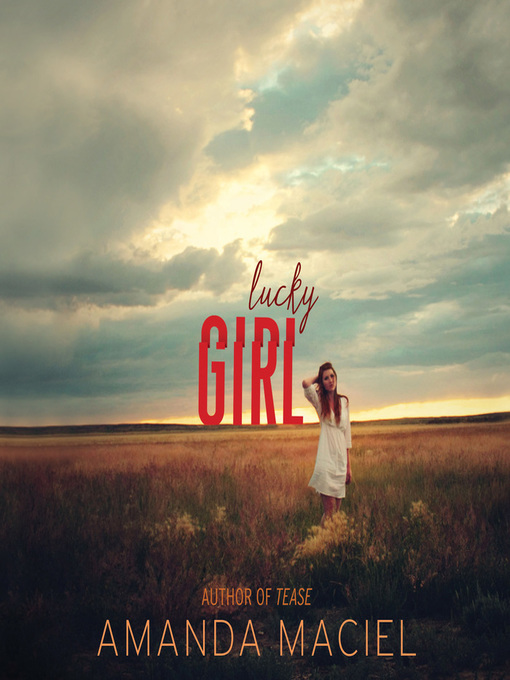 Title details for Lucky Girl by Amanda Maciel - Available